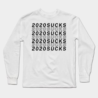 2020 Sucks - Minimalist Typography Design Long Sleeve T-Shirt